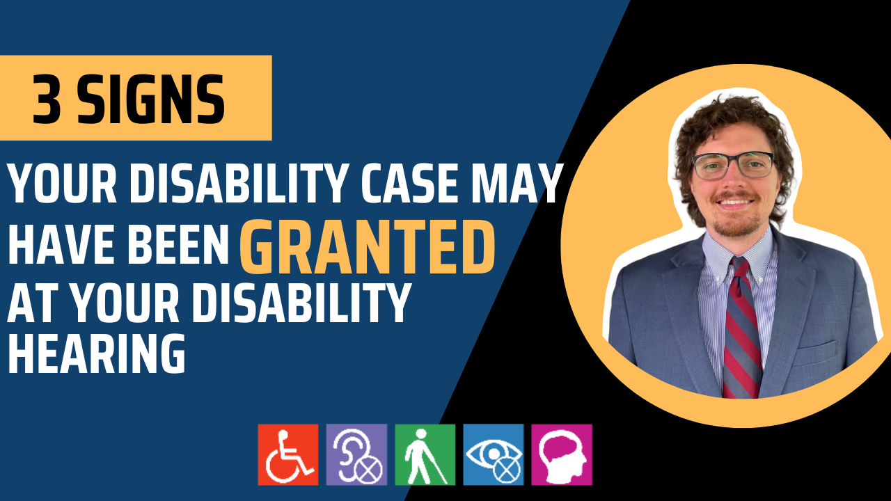 Three Signs Your Disability Case May Have Been Granted At Your
